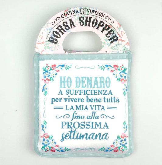 Borsa shoppers con frase HO DENARO... riutilizzabile 100% IMPATTO ZERO - Dolci pensieri gift