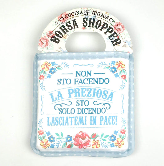 Borsa shoppers con frase Non sto facendo la preziosa... riutilizzabile 100% IMPATTO ZERO - Dolci pensieri gift